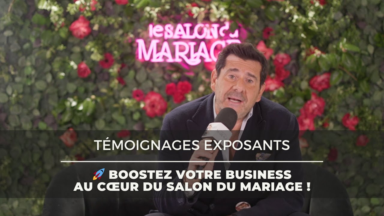 🚀 Boostez votre business au c&oelig;ur du Salon du Mariage ! D&eacute;couvrez les secrets de ceux qui ont r&eacute;ussi