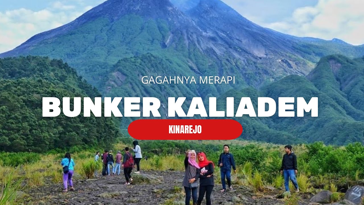 BUNKER KALIADEM-SPOT BAGUS MENIKMATI KEINDAHAN GUNUNG MERAPI