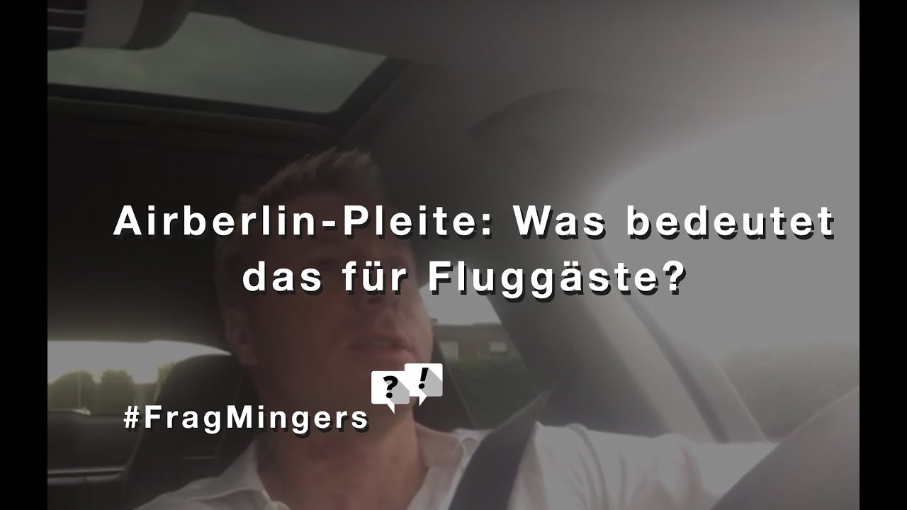 AirBerlin ist pleite - Was bedeutet das jetzt f&uuml;r Flugg&auml;ste? #Frag Mingers