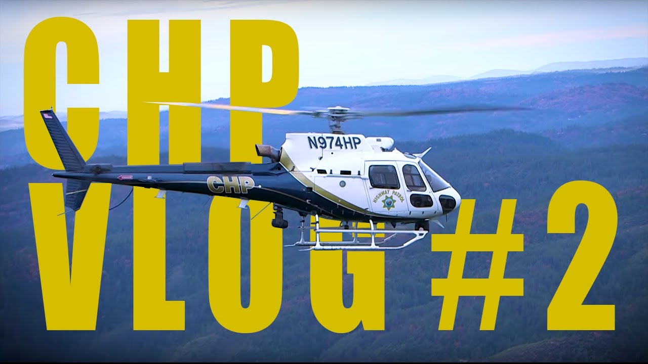 CHP Air Operations Part 1 - CHP VLOG Ep. 2