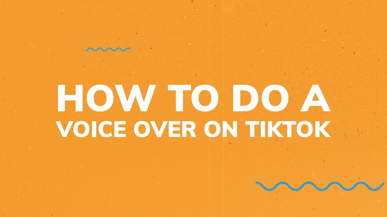 Voice123: How to do a voice over on TikTok: a 2023 guide