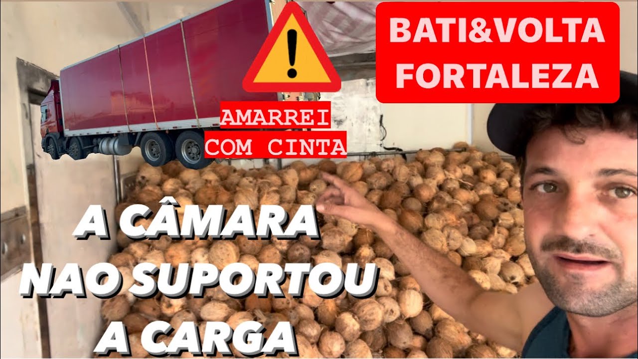 A CÂMARA  NAO SUPORTOU A CARGA DE COCO -BATI VOLTA FORTALEZA