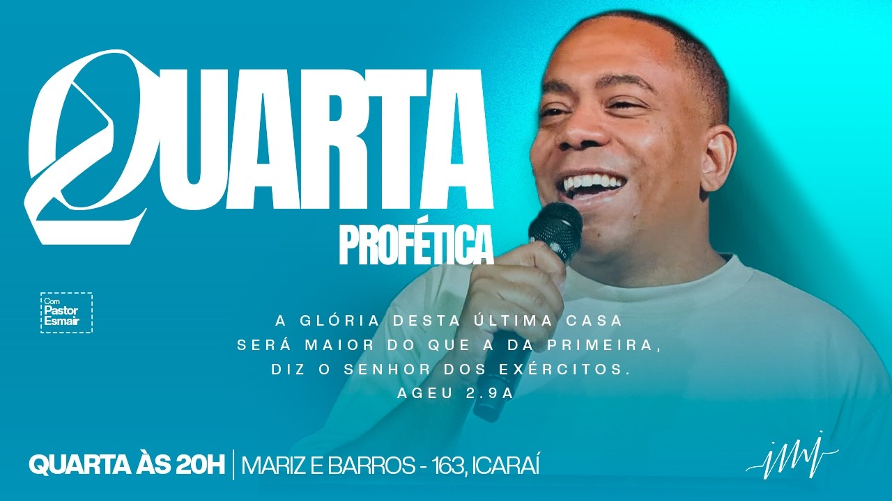 QUARTA PROFÉTICA | PR. ESMAIR | METODISTA ICARAÍ | 20HS