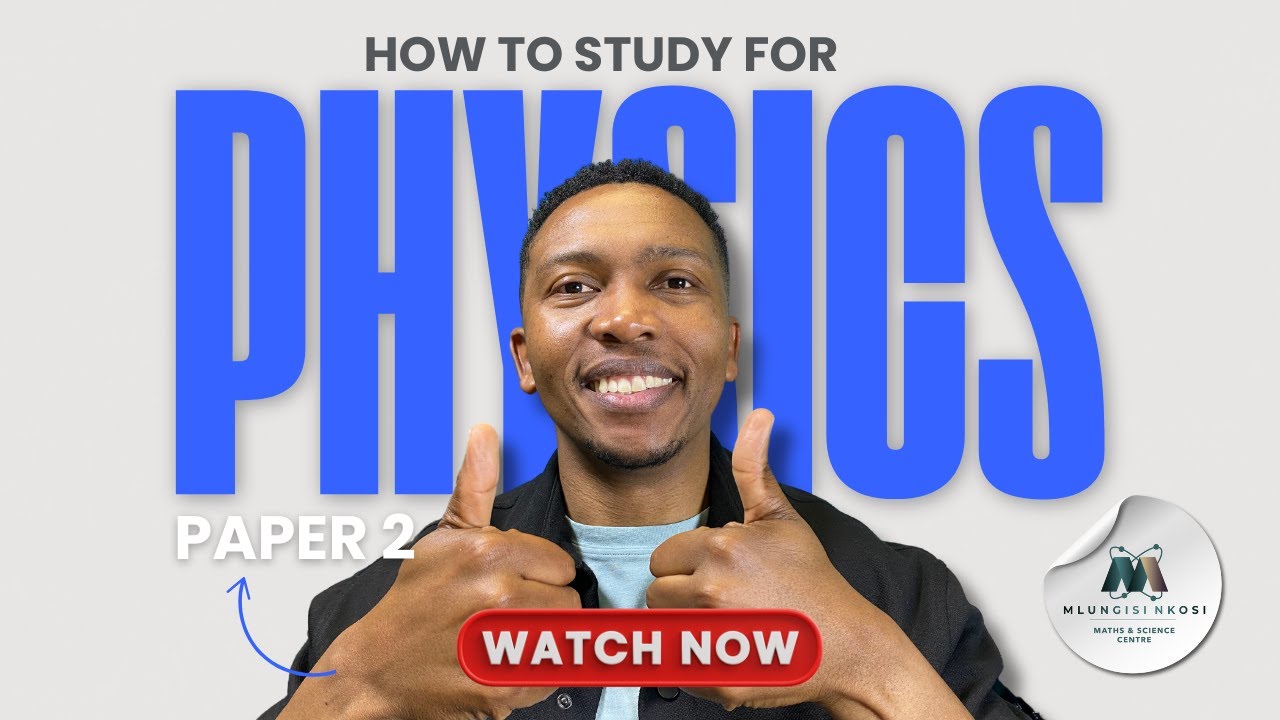 How to Study for Physics Paper 2 | Exam Tips & Techniques | Suprise at the end** | Mlungisi Nkosi