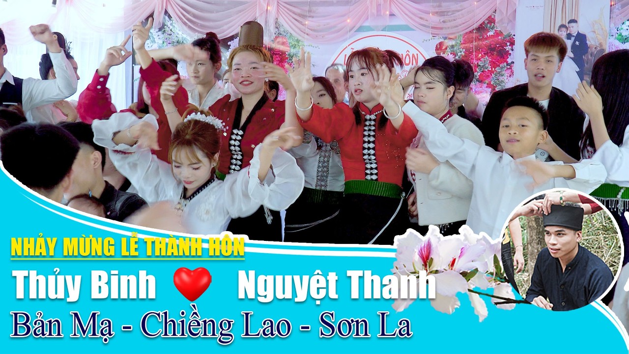 Nhảy mừng Lễ Thành Hôn Thủy Binh & Nguyệt Thanh, bản Mạ, Chiềng Lao