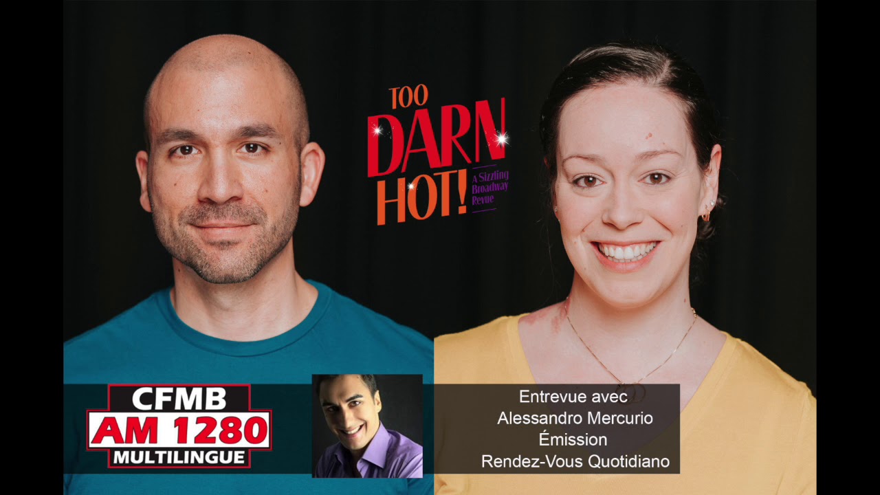 Justin et Laurence Radio CFMB 1280AM - TOO DARN HOT! The Lyric Theatre Singers - 2 de 2
