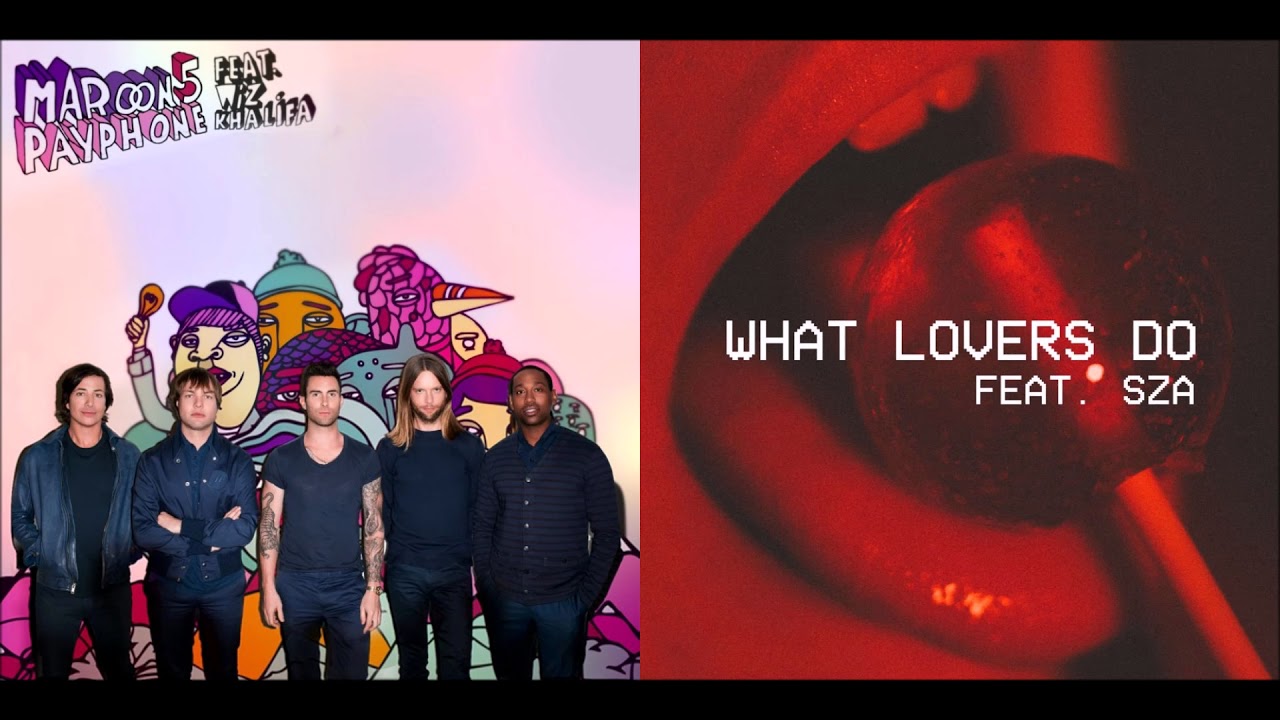 Payphone / What Lovers Do - Maroon 5 (Mashup!)