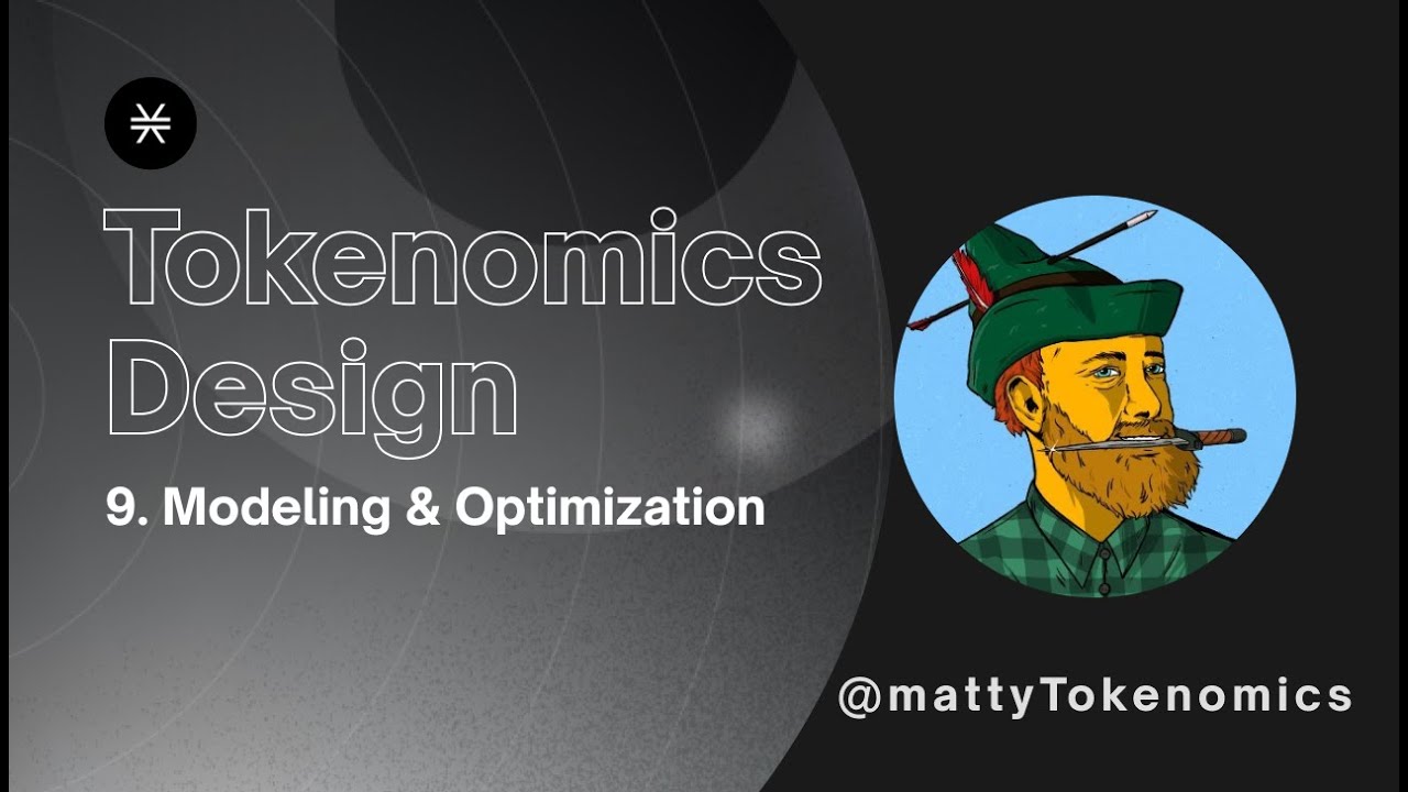 Modeling & Optimization - Tokenomics Design Course (Part 9)