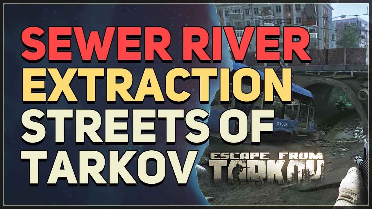 Sewer River Extraction Streets of Tarkov