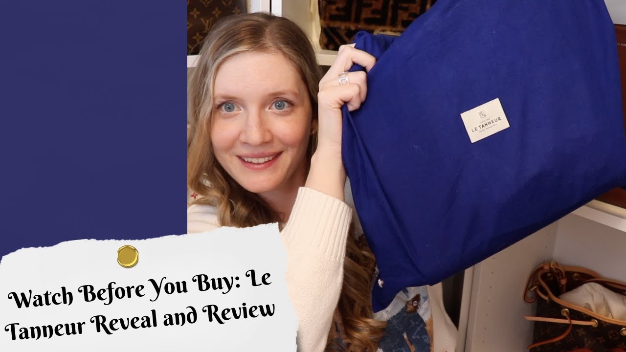 Watch Before You Buy: Le Tanneur Reveal and Review