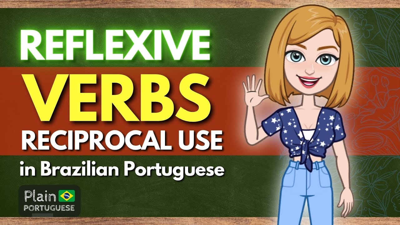 Reflexive Verbs that Convey Reciprocity | Reflexive Verbs in Brazilian Portuguese (part III)