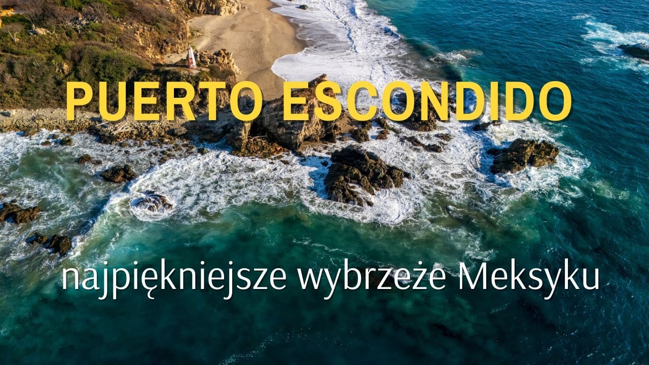 Puerto Escondido - rajskie plaże, gdzie spotkasz ż&oacute;łwie, wieloryby i delfiny