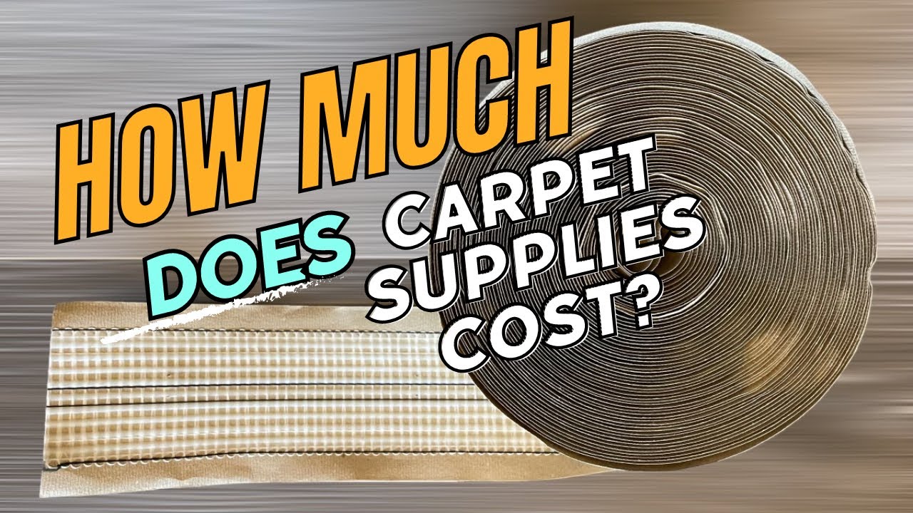 How Much Does Carpet Installation Supplies Cost?