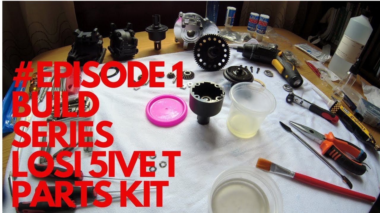 Losi 5ive T Parts Kit Build #Episode 1