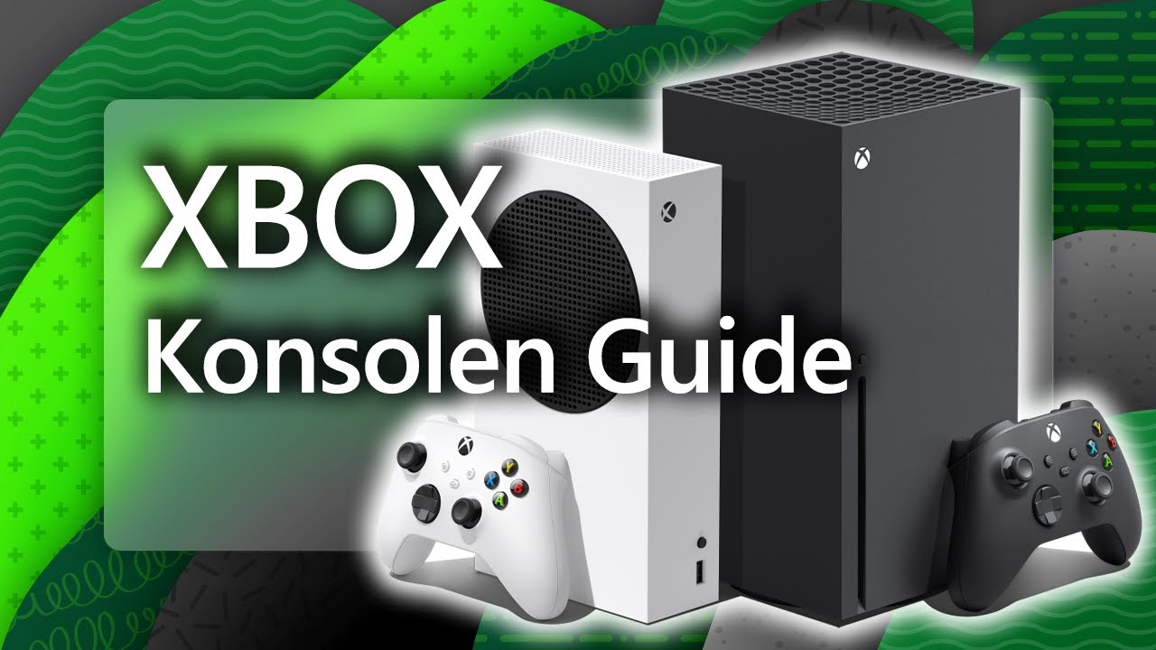 Welche Xbox ist die RICHTIGE f&uuml;r dich in 2025?