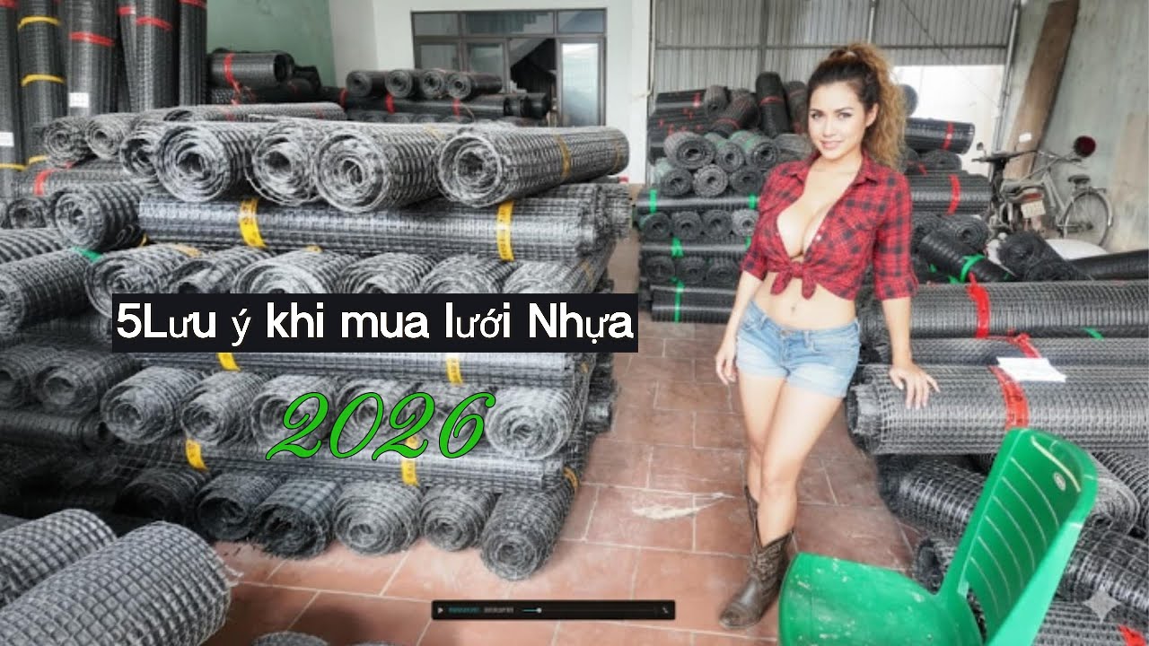 5 LƯU Ý KHU MUA LƯỚI NHỰA NĂM 2026 .