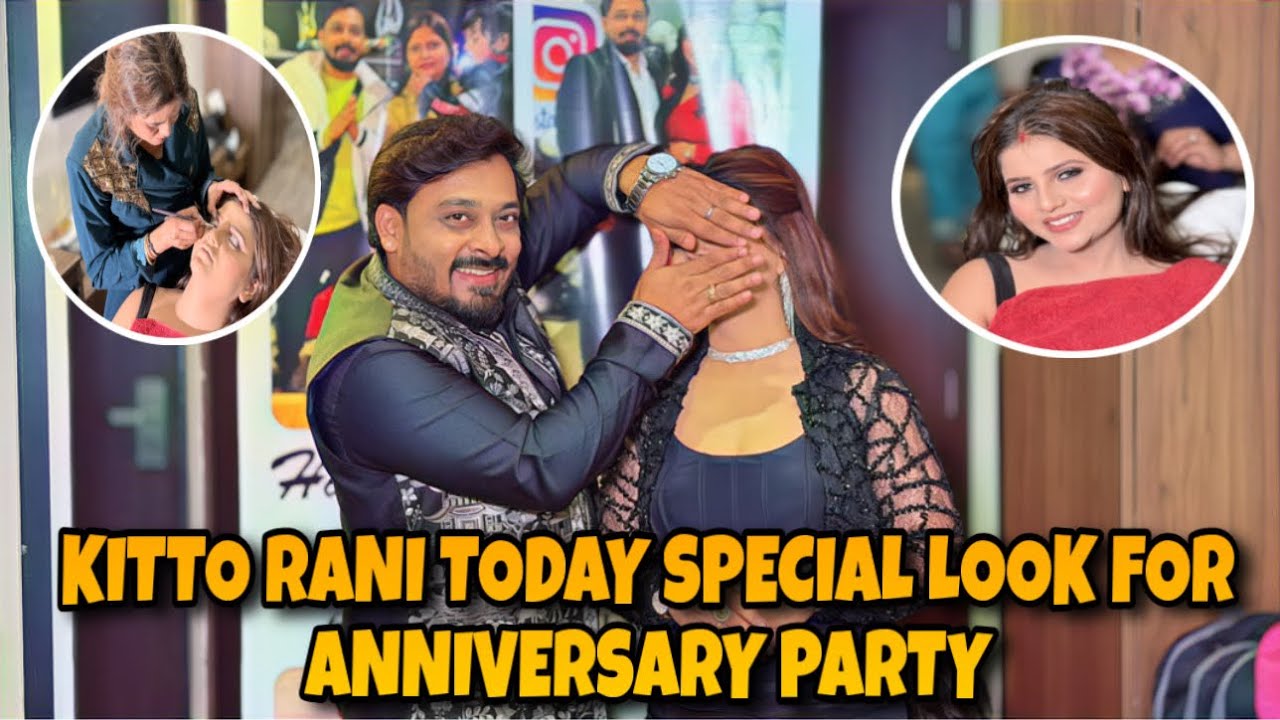 KITTO RANI TODAY SPECIAL LOOK FOR ANNIVERSARY PARTY