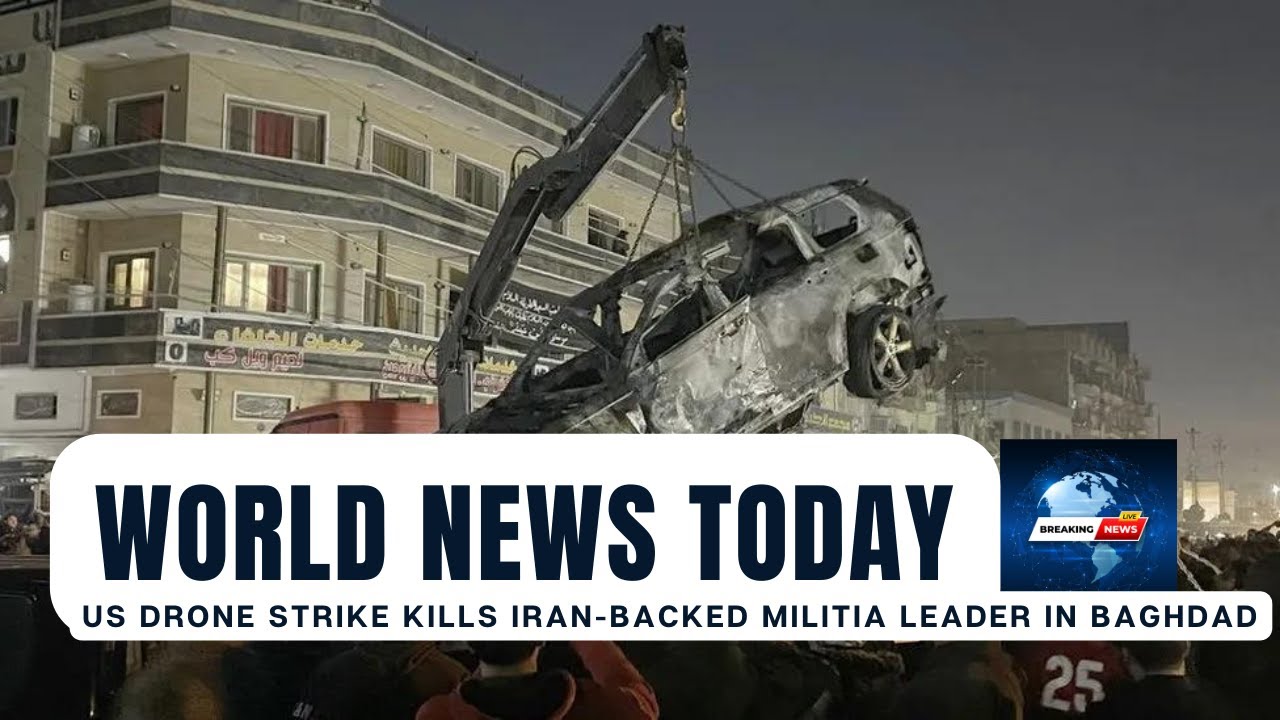 US drone strike kills Iran-backed militia leader in Baghdad