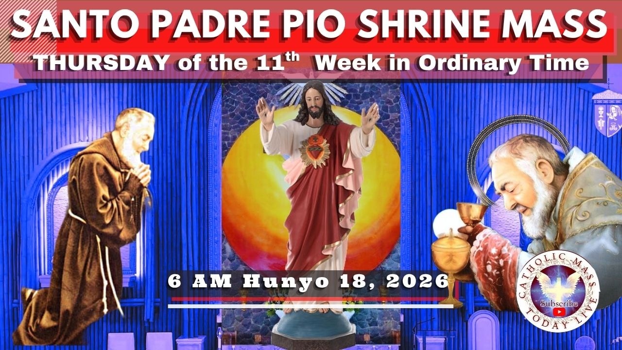 HOLY LIVE MASS TODAY at Santo Padre Pio International Shrine | Hunyo 18, 2026  6AM ONLINE MASS