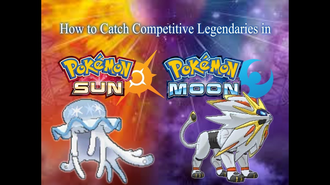 How to Catch Competitive Legendaries in Pokemon Sun and Moon