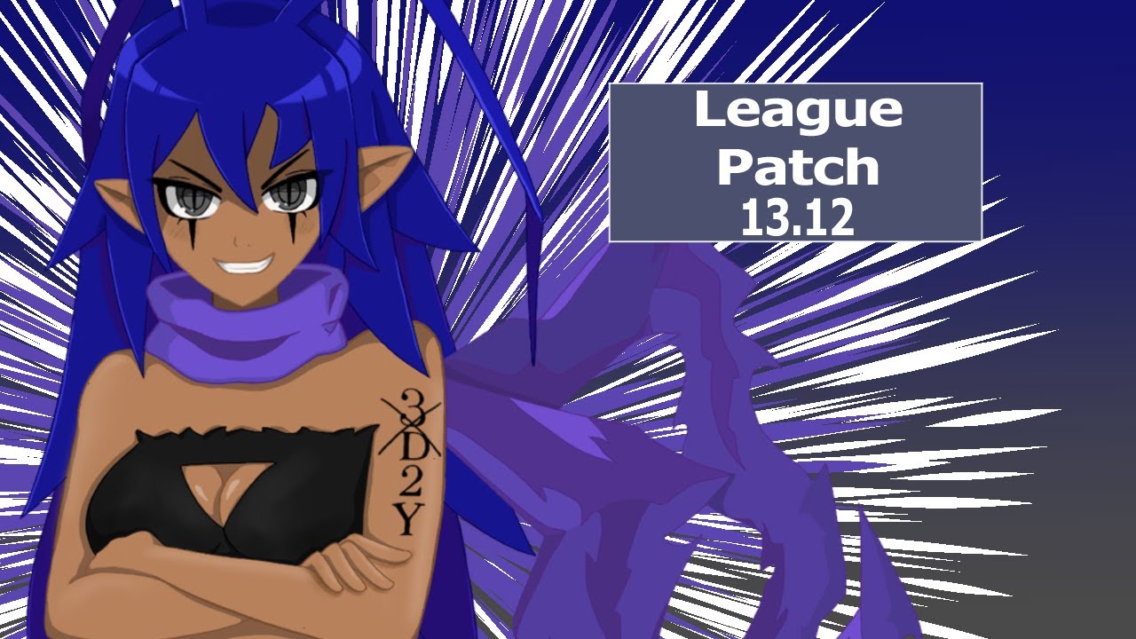 LOL Patch 13.12!