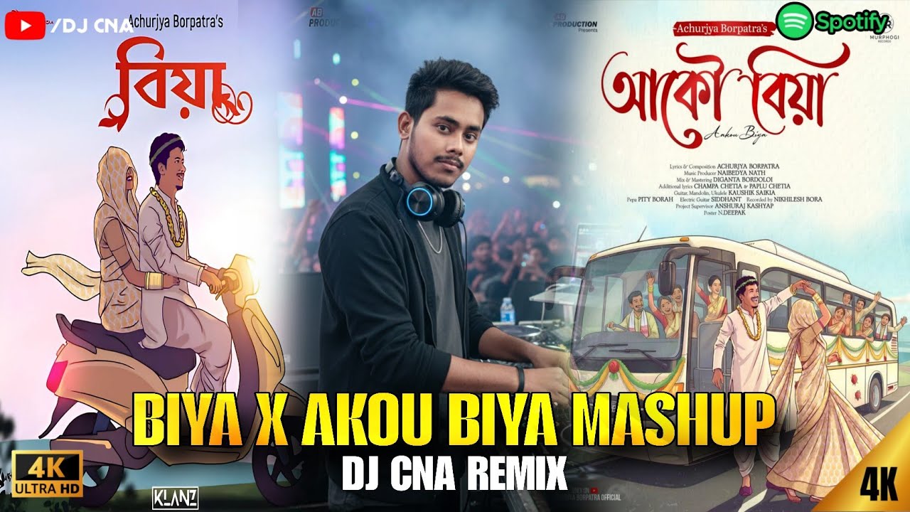 Biya × Akou Biya Mashup 2026 🔥 Achurjya Borpatra Assamese DJ Remix | By DJ CNA
