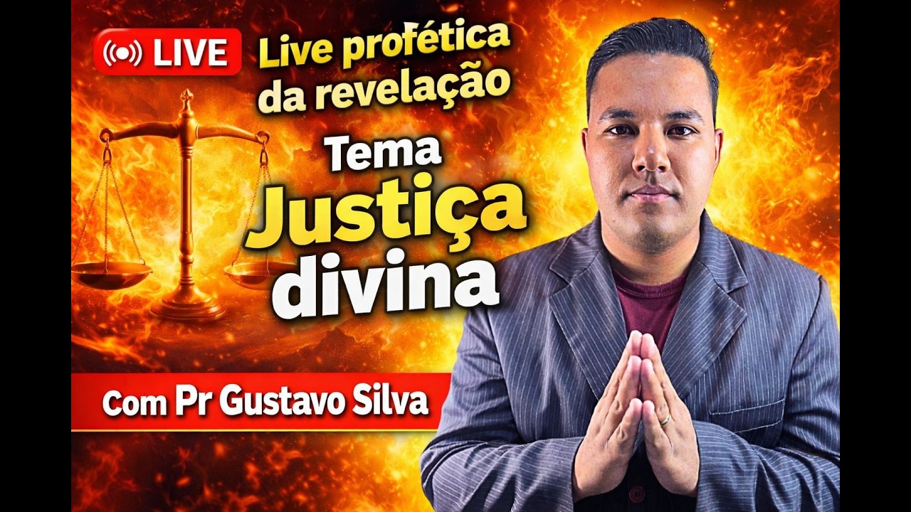 🔴LIVE PROFETICA DA REVELAÇÃO | JUSTIÇA DIVINA |  PR GUSTAVO SILVA