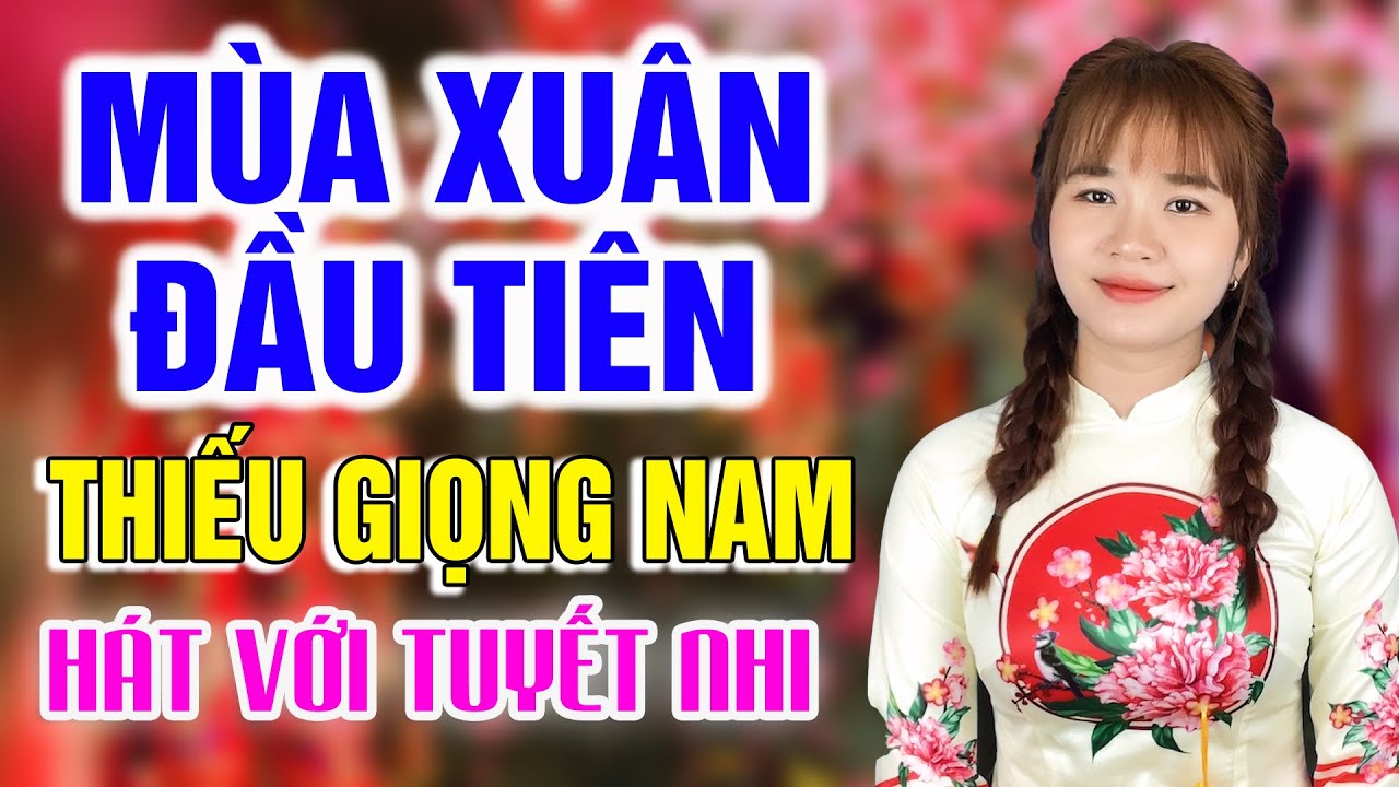 Karaoke MÙA XUÂN ĐẦU TIÊN Song Ca Thiếu Giọng Nam | Hát Với Tuyết Nhi Organ