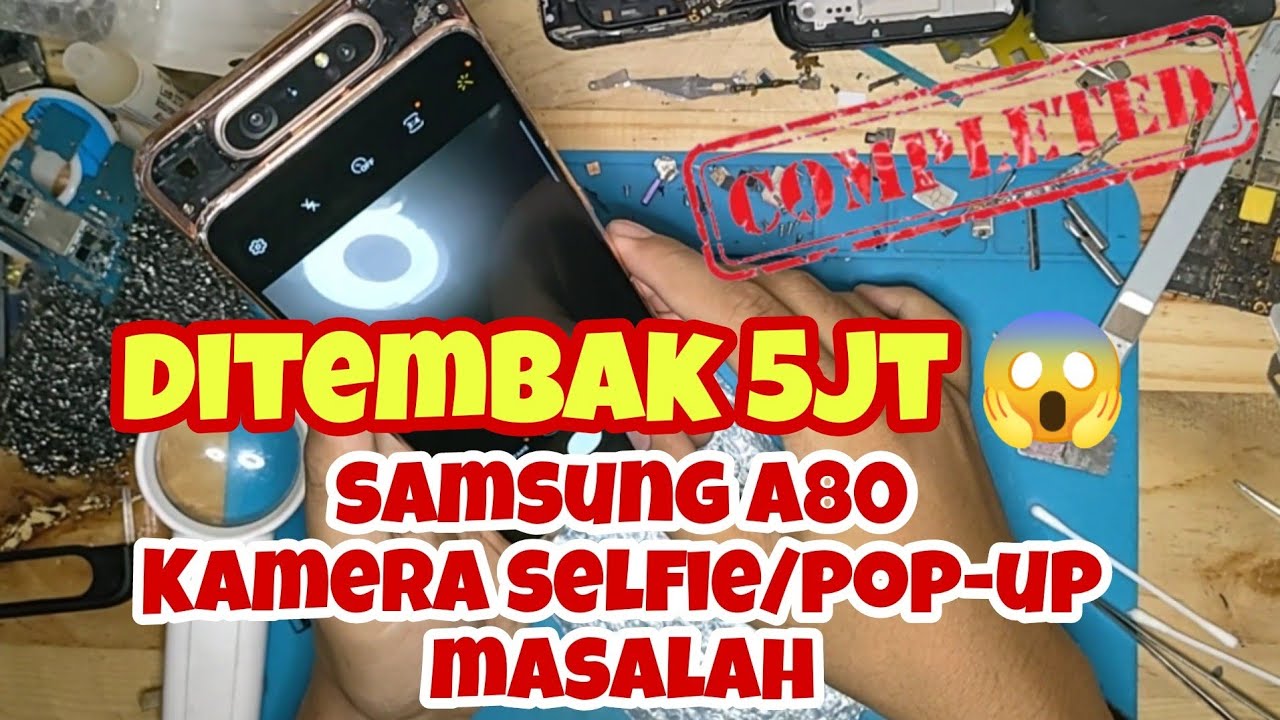 Samsung A80 Kamera Selfie/Pop-up Tidak Bisa Camera Not Working