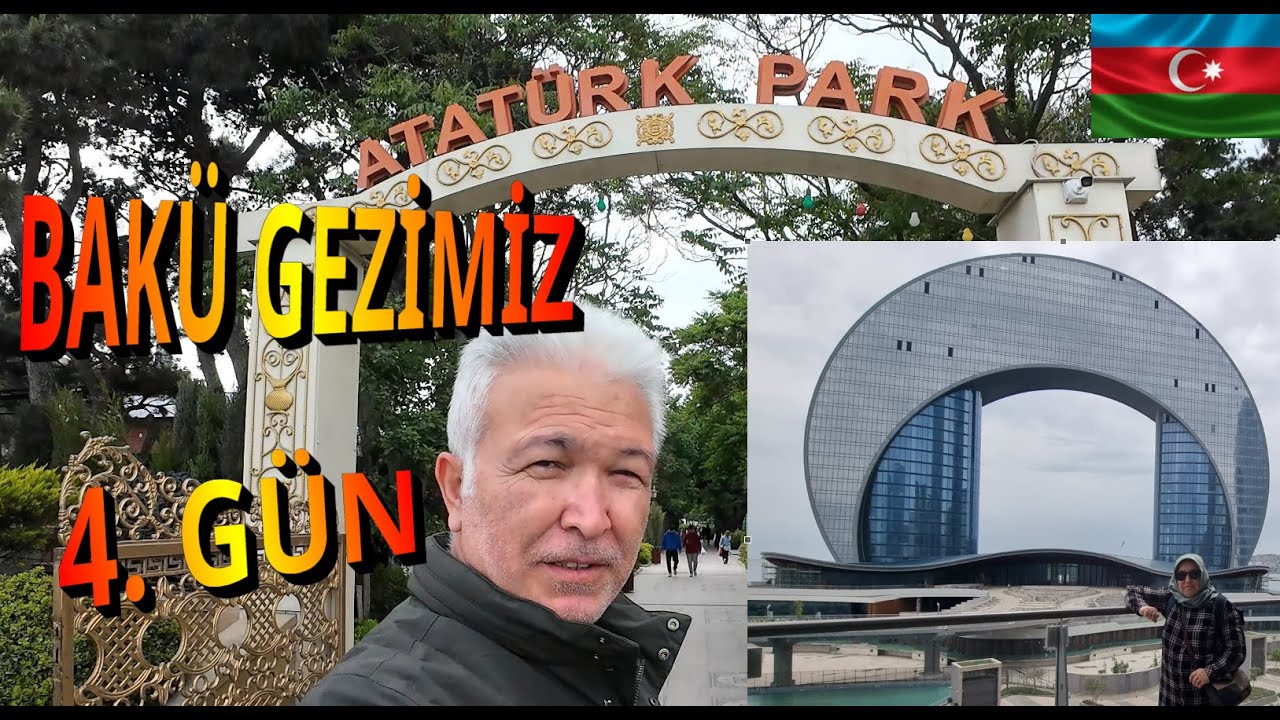 Bakü gezimiz - 4. gün.  Atatürk Parkı, Crescent - Hilal  Mall, Metro, Gençlik, Dolma Restaurant