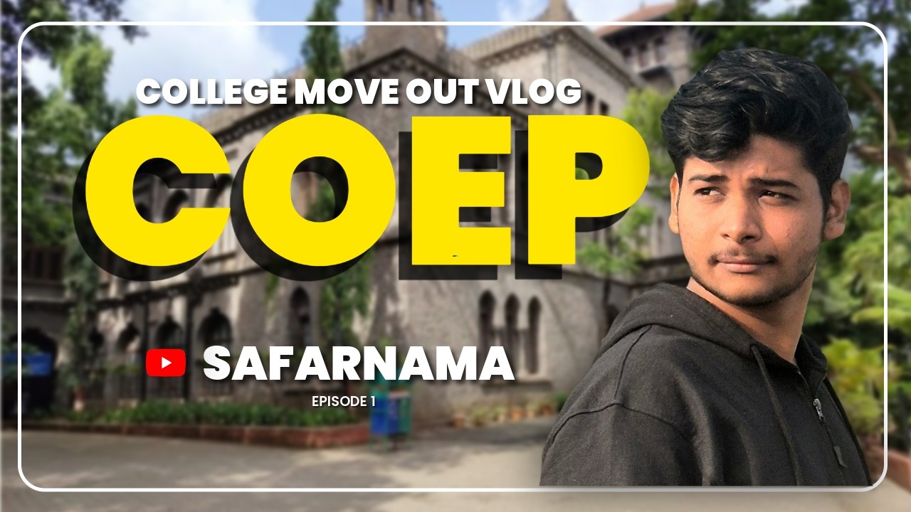 The College Moveout Vlog: COEP Tech | Safarnama EP 1