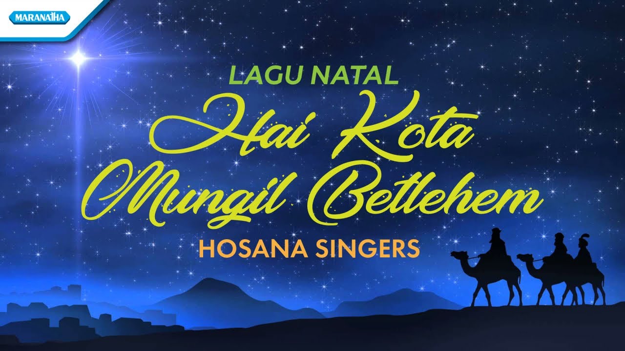 Hai Kota Mungil Betlehem - Lagu Natal - Hosana Singers (Official lyric video)