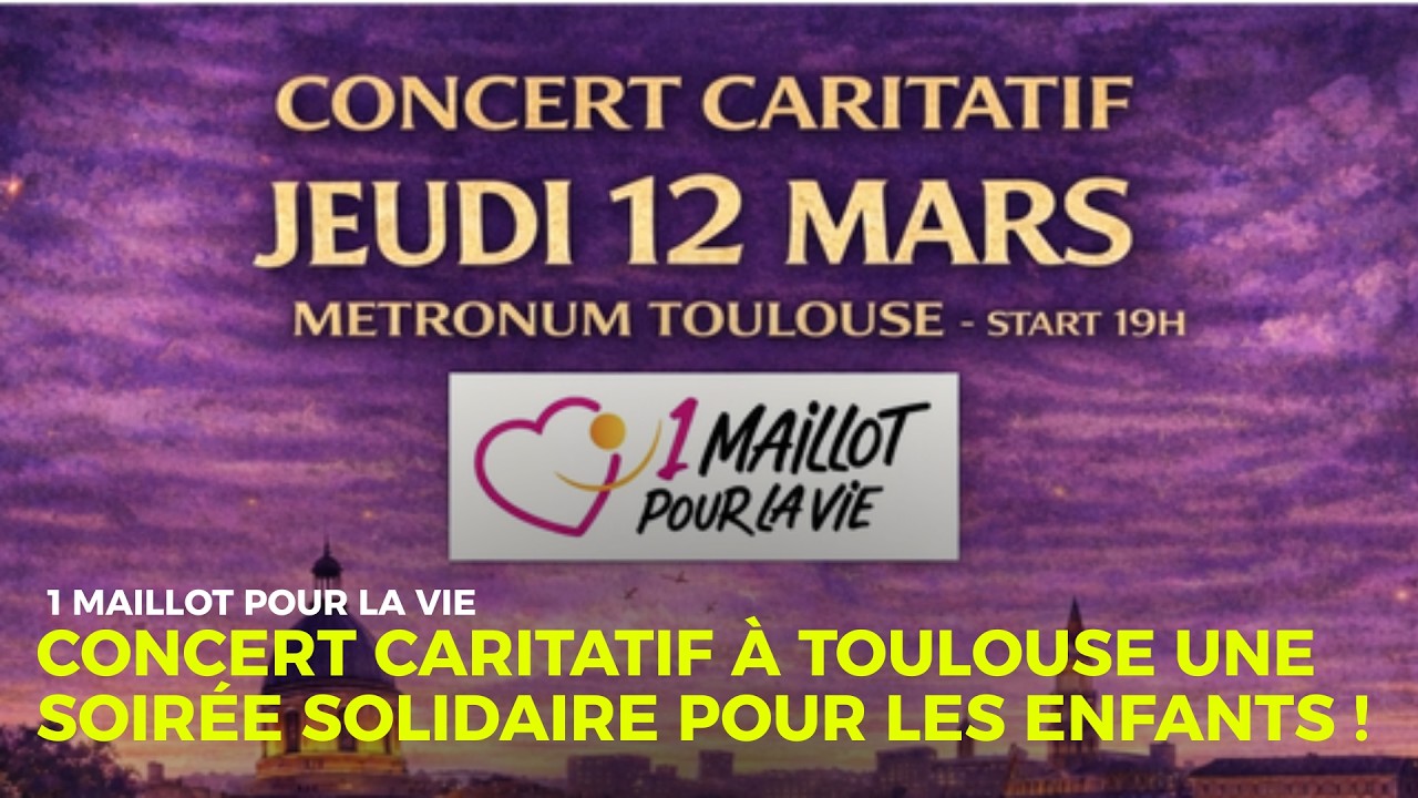 Bonjour Toulouse: Une soirée solidaire pour les enfants avec 1 Maillot pour la Vie