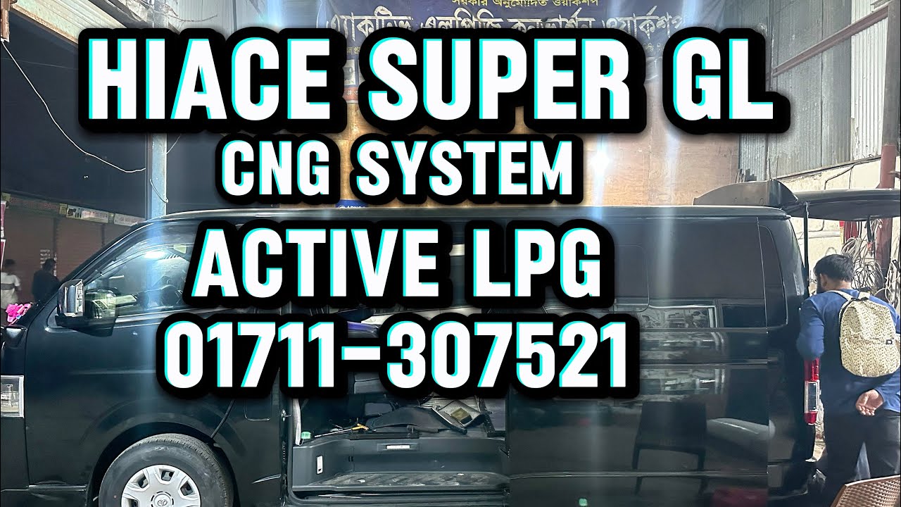 Hiace superGL CNG conversion from Active Lpg Baridhara branch Call for any information 01711-307521.