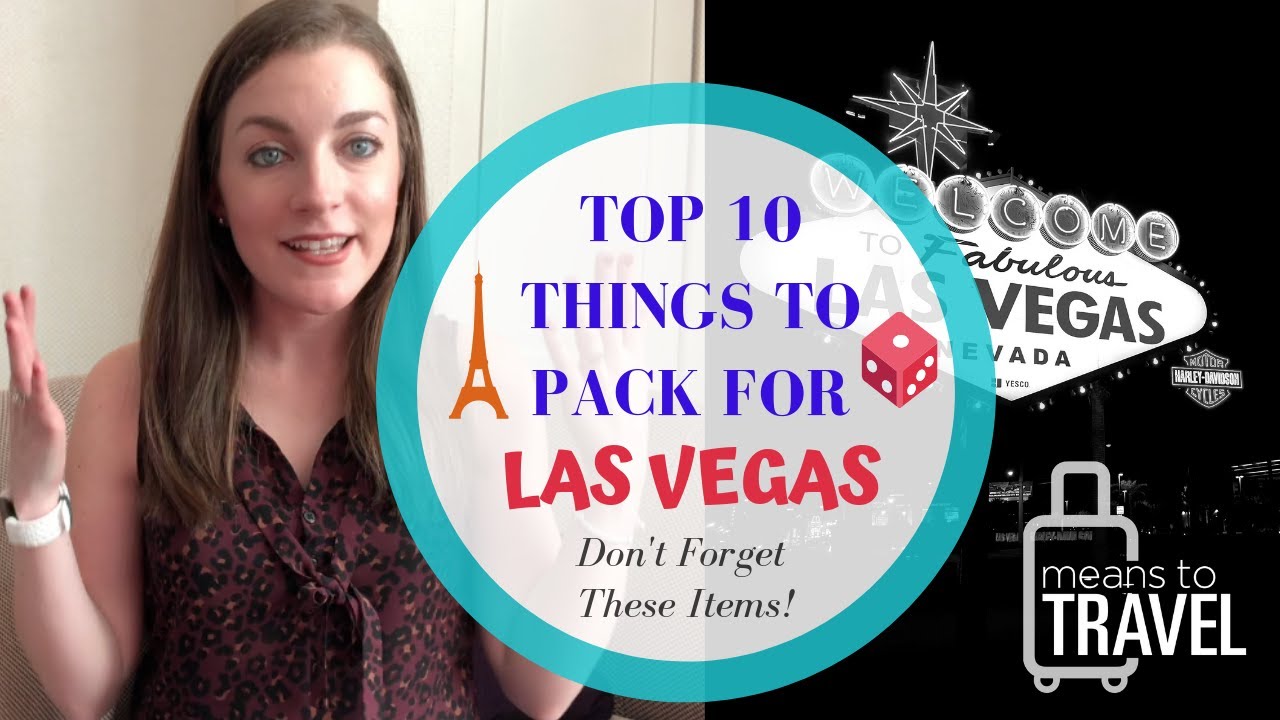 LAS VEGAS ESSENTIALS - 10 THINGS YOU MUST PACK AND BRING TO VEGAS