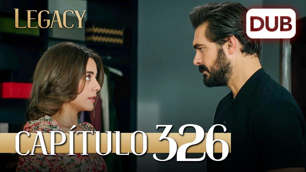 Legacy Capítulo 326 | Doblado al Español (Temporada 2)