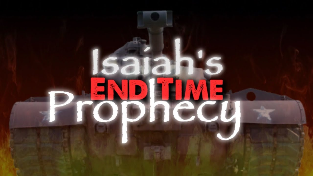 Isaiah's End-time Prophecy