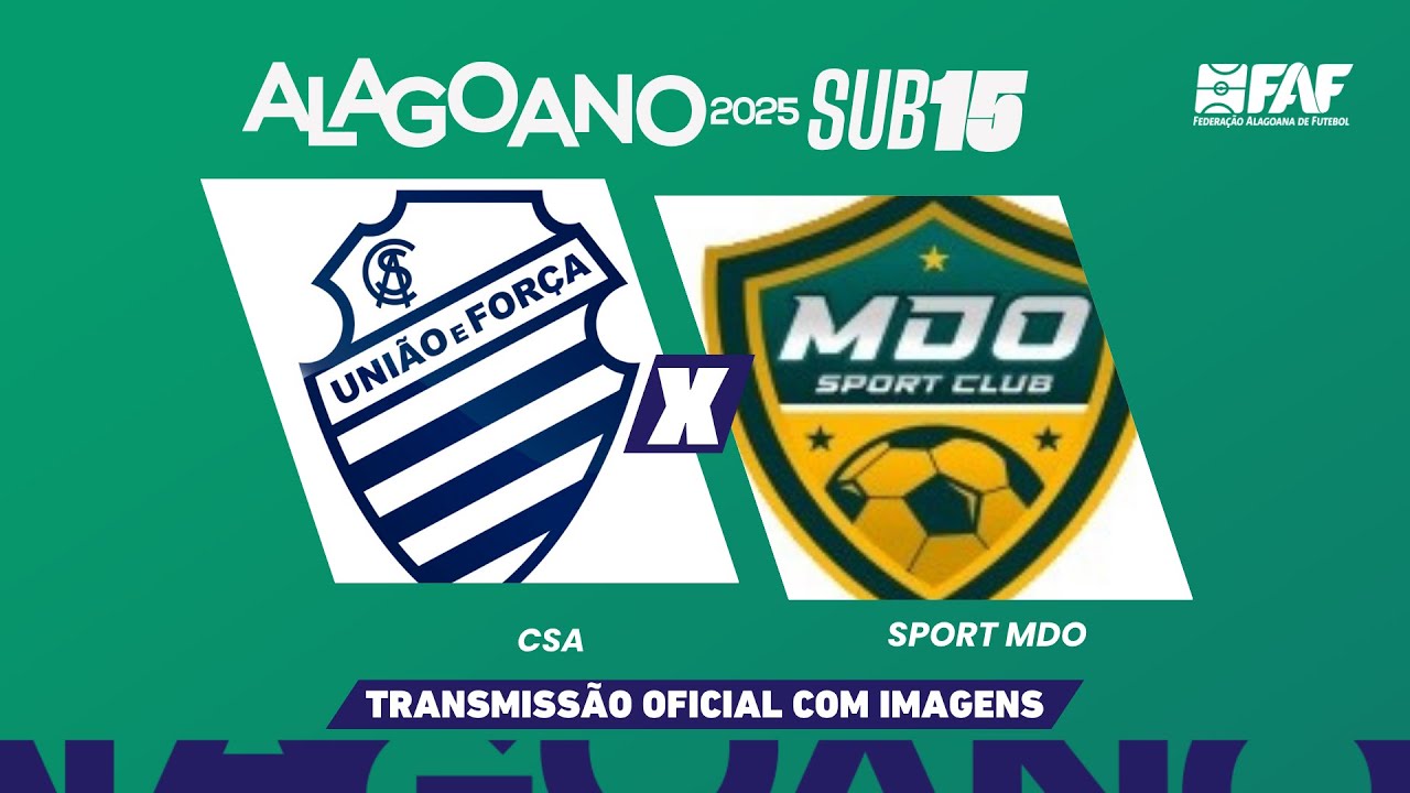 CSA x MDO | ALAGOANO SUB-15 2025 - SEMIFINAL - IDA | AO VIVO