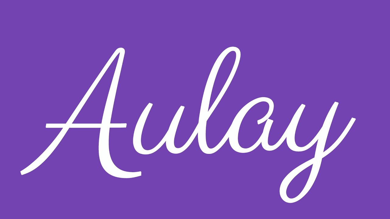 Learn how to Sign the Name Aulay Stylishly in Cursive Writing