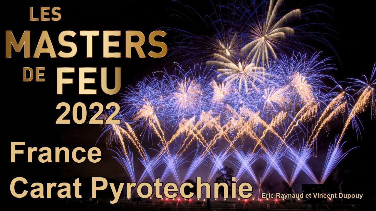 COMPIEGNE (France) - MASTER de FEU 2022 - CARAT PYROTECHNIE (Night Show)