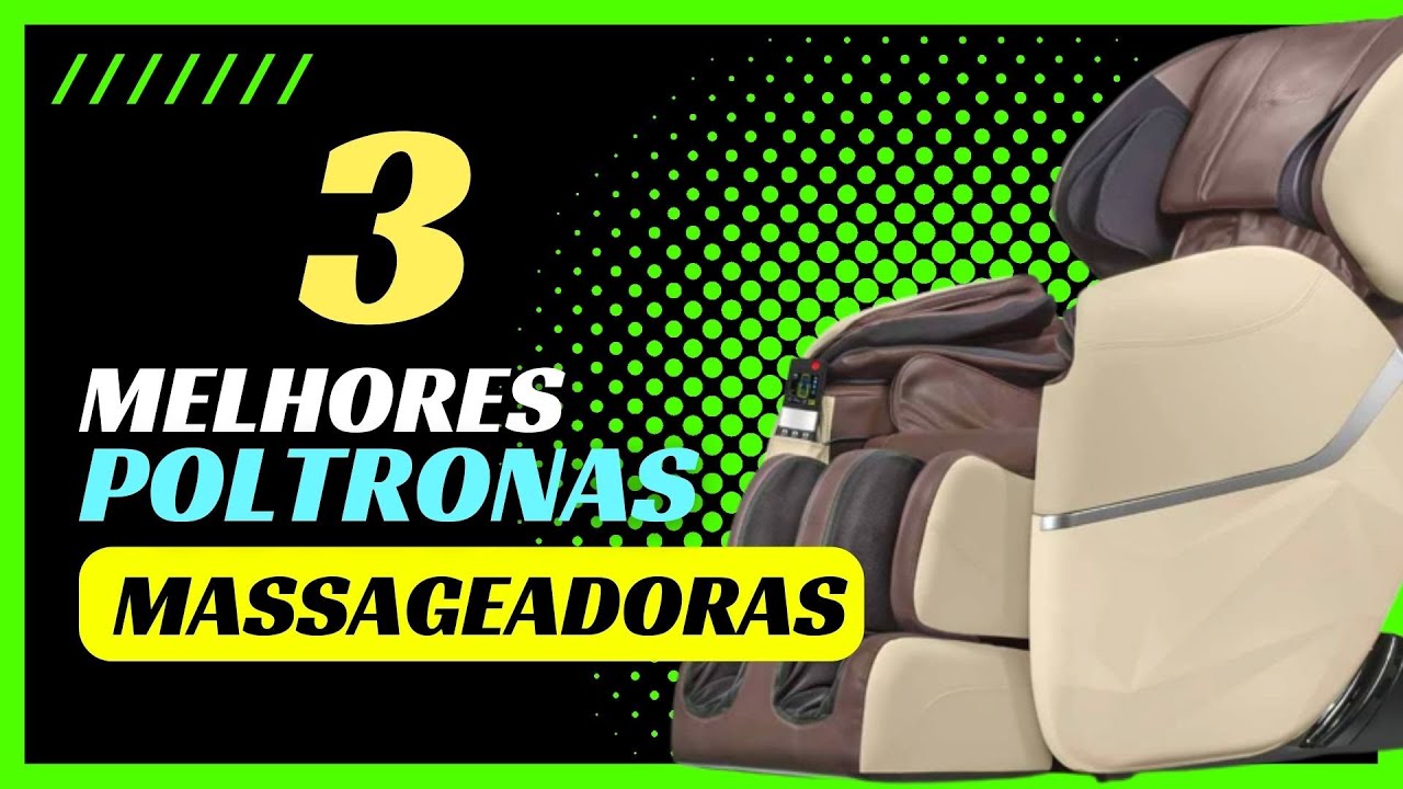 Top 3 Melhores Poltronas Massageadoras | Melhor Poltrona Massageadora