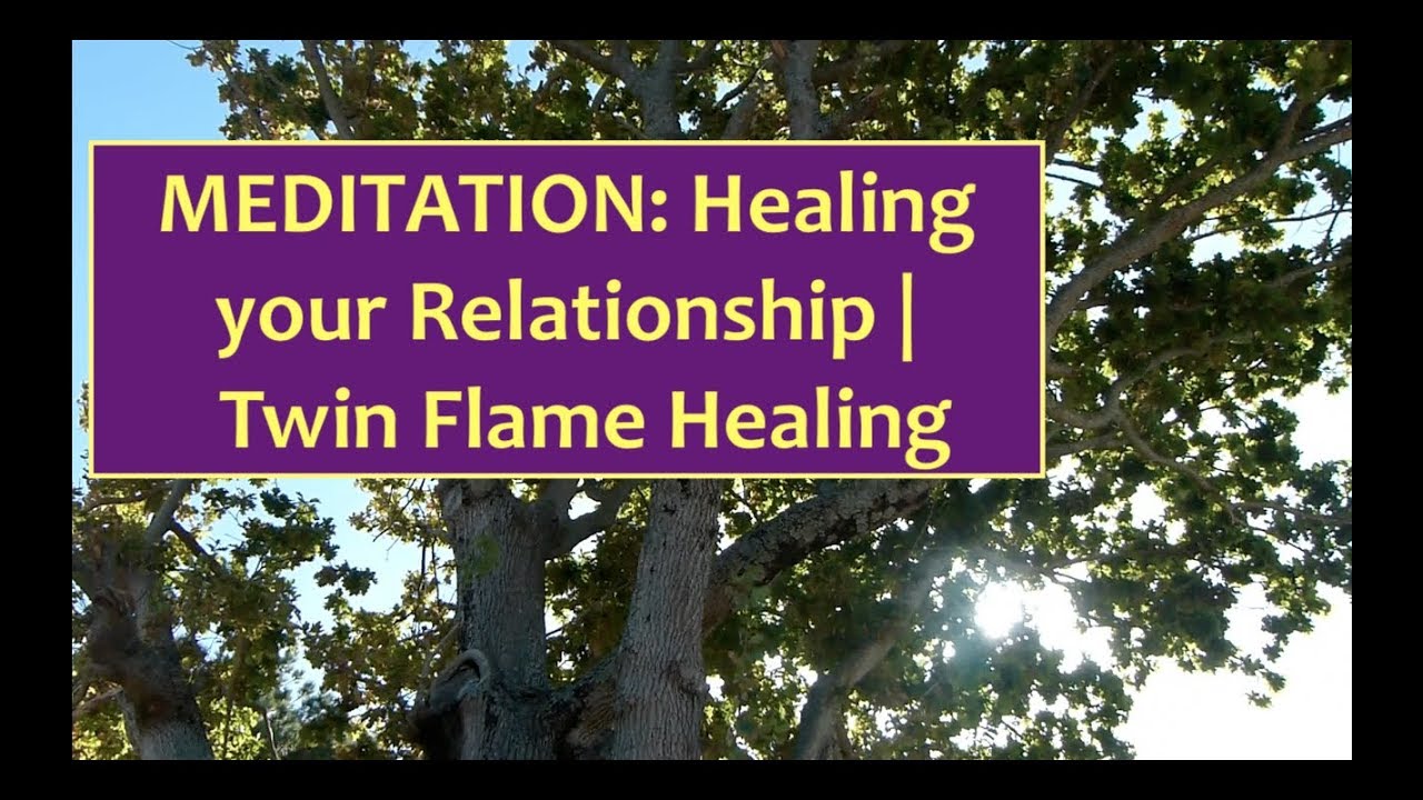 Meditation: Healing my Relationship | Twin Flame Healing