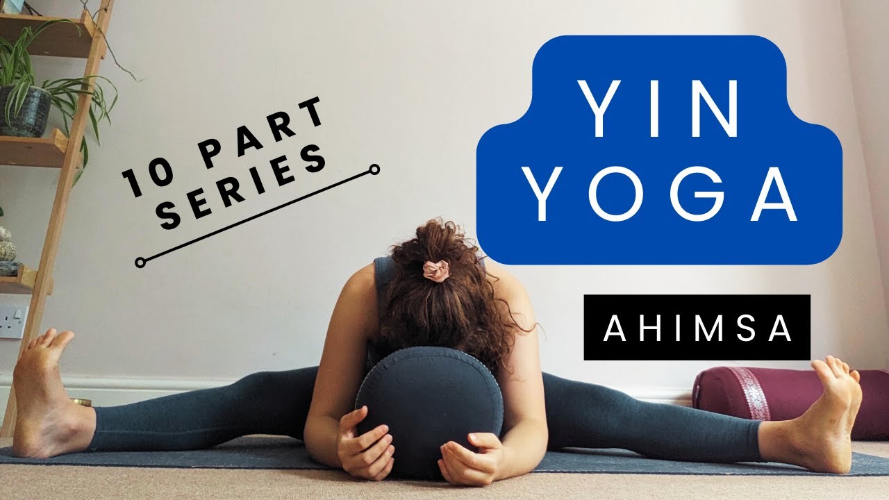 Yoga Series | AHIMSA (non-violence) yin yoga PART 1 ~ 30 min