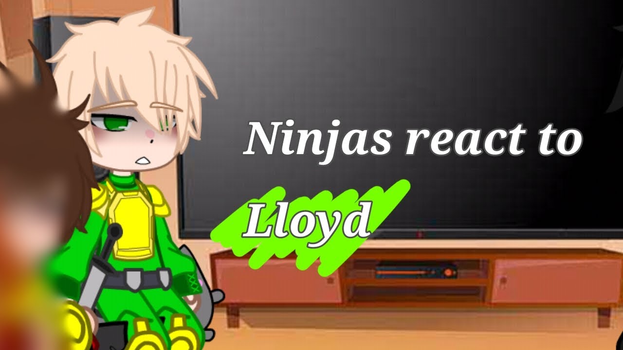 ~⁠♪//Ninjas react to Lloyd//Pt.1//ﾉ⁠♡