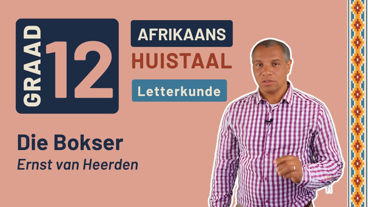Gr12 Afrikaans: Huistaal Letterkunde | Die Bokser - Ernst van Heerden