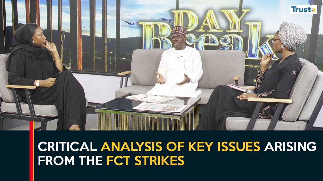 FCT Strikes: Analysis on Matters Arising | Daybreak