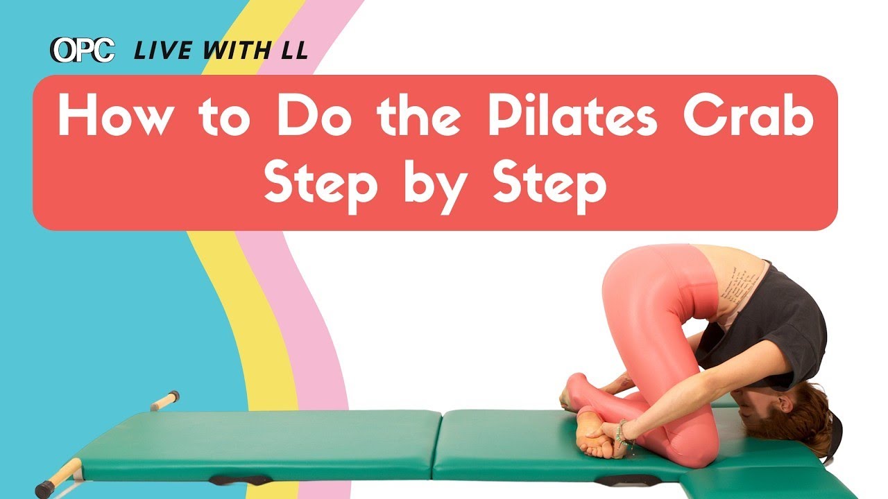 How to Do the Pilates Crab Step by Step | OPC