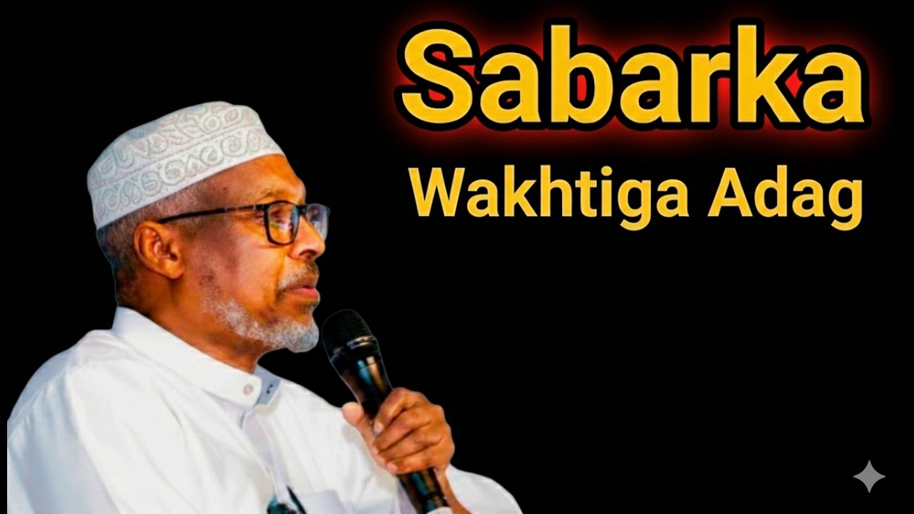 Sheikh Mustafe || Sabarka Wakhtiga Adag @fahankadiinta1