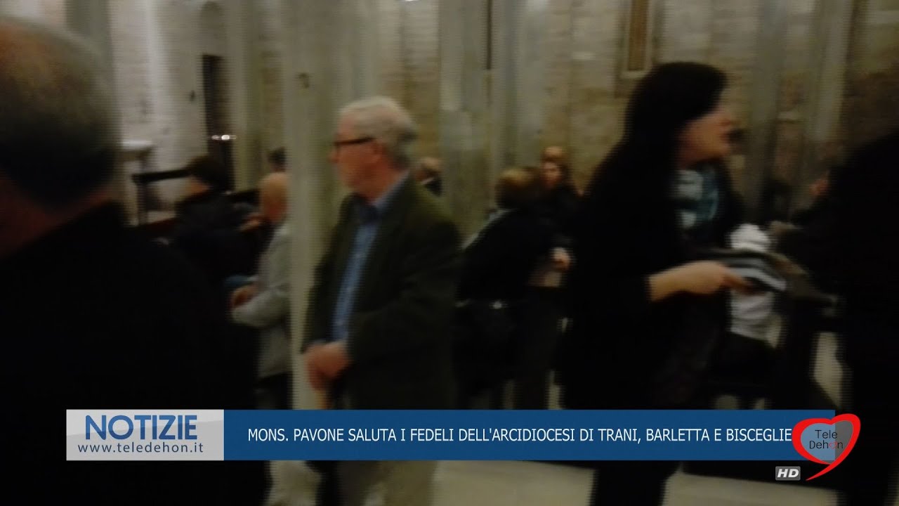 MONS. PAVONE SALUTA I FEDELI DELL'ARCIDIOCESI DI TRANI, BARLETTA E BISCEGLIE