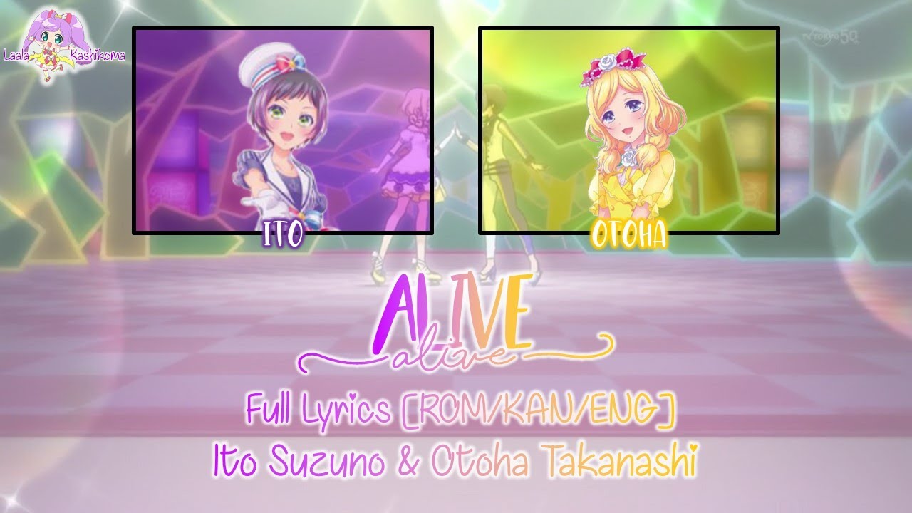 ALIVE｜Ito & Otoha｜FULL+LYRICS[ROM/KAN/ENG]｜Pretty Rhythm Rainbow Live